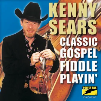 Classic Gospel Fiddle Playin' by Kenny Sears