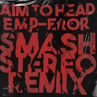 E.M.P. Eror (Smash Stereo Remix) by Smash Stereo