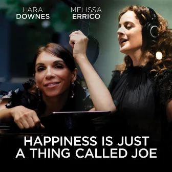 Happiness Is Just A Thing Called Joe by Melissa Errico