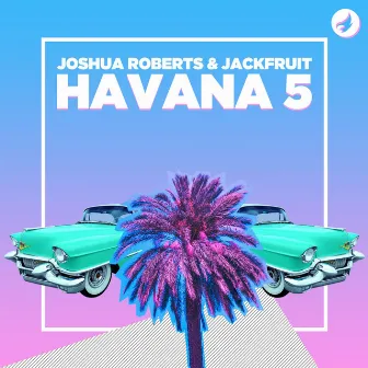 Havana 5 by Joshua Roberts