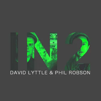 IN2 by Phil Robson