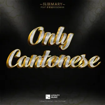 Only Cantonese by 