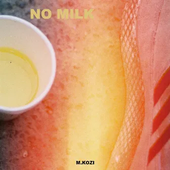 No Milk by M.KOZI