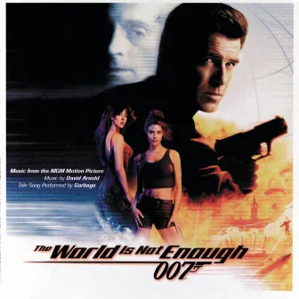 The World Is Not Enough (Original Soundtrack) by David Arnold