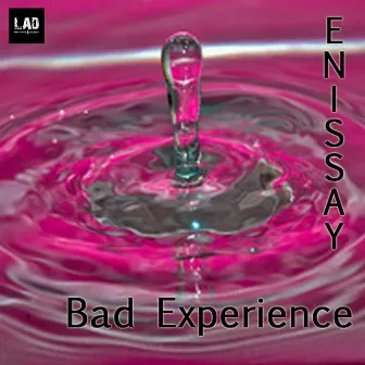 Bad Experience by Enissay