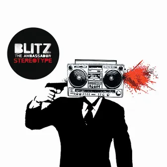 Stereotype by Blitz The Ambassador