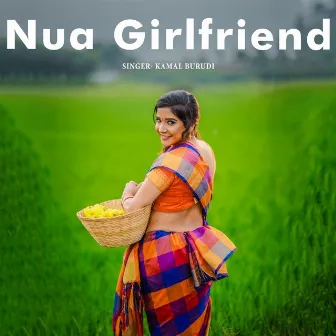 Nua Girlfriend by Kamal Burudi