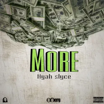 more (Radio Edit) by Hyah Slyce