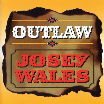 Outlaw by Josey Wales