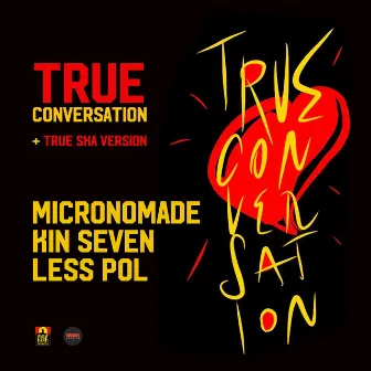 True Conversation by Kin Seven