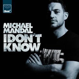 I Don't Know by Michael Mandal