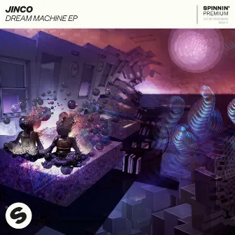 Dream Machine EP by Jinco