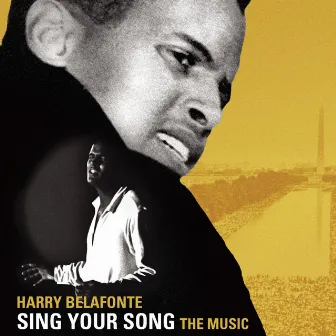 SING YOUR SONG: The Music by Harry Belafonte