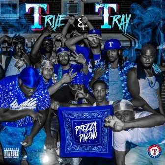 True & Tray by Prezzy Pacino