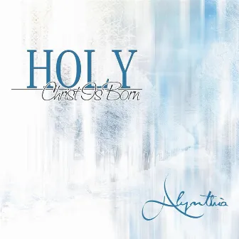 Holy (Christ Is Born) by Alynthia