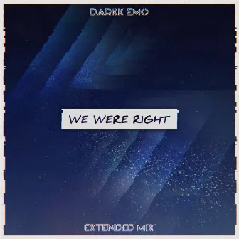 We Were Right by Darkk Emo