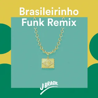 Brasileirinho (Funk Remix) by João Brasil