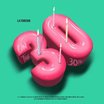 30 on the 30th by Laforeign