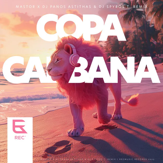 COPACABANA - Mastor x Dj Panos Astithas & Dj Spyros T. Remix