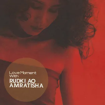 Love Moment with Rudklao by Rudklao Amratisha