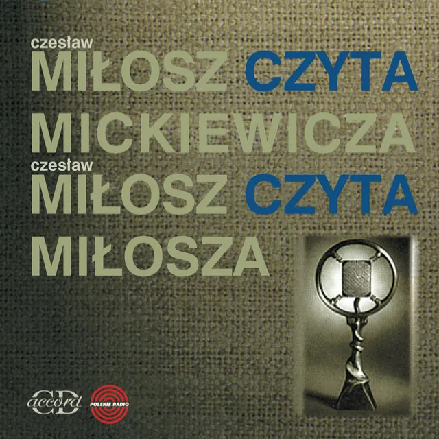 Milosz czyta Mickemicza / Milosz czyta Milosza