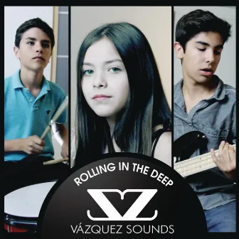 Rolling in the Deep by Vazquez Sounds