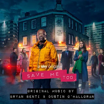 Save Me Too (Music from the Original TV Series) by Bryan Senti