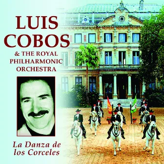 La Danza De Los Corceles (with The Royal Philharmonic Orchestra) by Luis Cobos