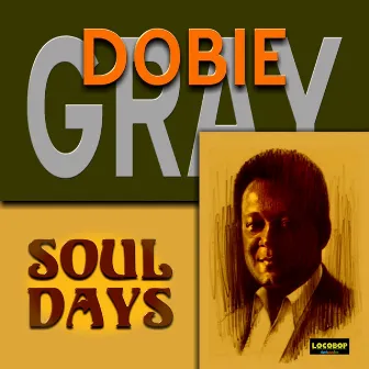 Soul Days by Dobie Gray