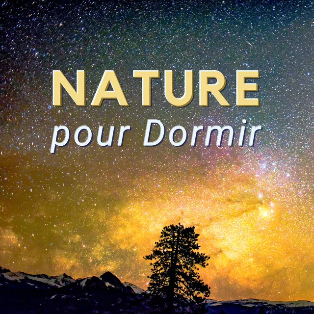 Nature pour Dormir