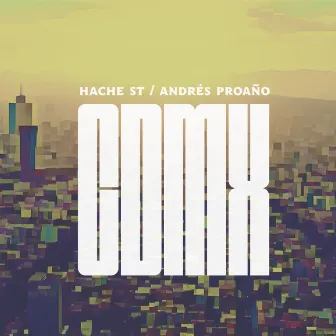 Cdmx by Hache St