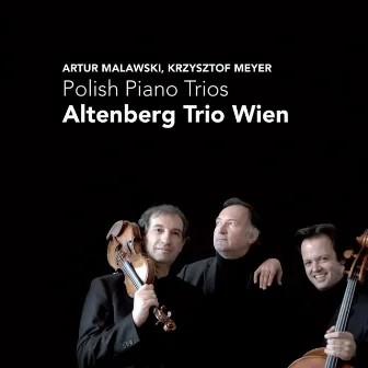 Malawski, Krzysztof: Polish Piano Trios by Altenberg Trio Wien