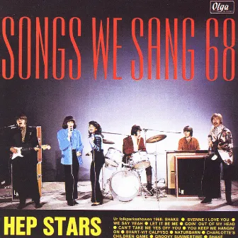 Songs We Sang 68 by Hep Stars