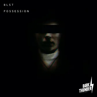 Possession by BLST