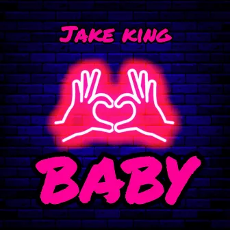 Baby by JAKE KING