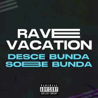 Rave vacation, desce bunda sobe bunda by DJ DS