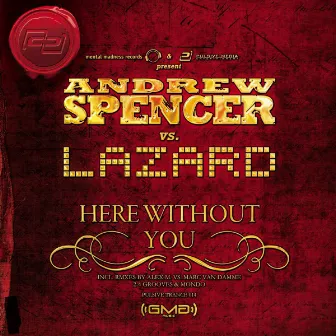 Here Without You by Andrew Spencer