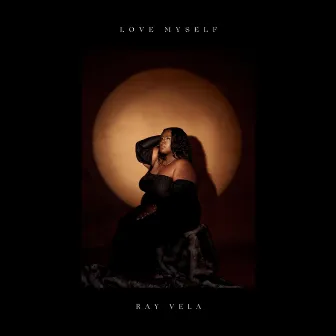 Love Myself by Ray Vela