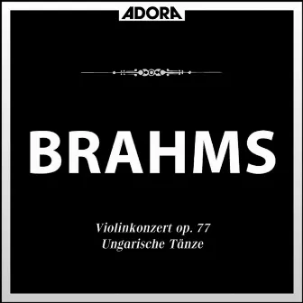 Brahms: Violinkonzert, Op. 77 - Ungarische Tänze by Symphonieorchester Innsbruck