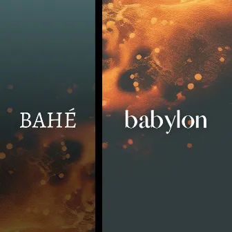 Babylon by BAHÉ