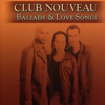 Ballads and Love Songs by Club Nouveau