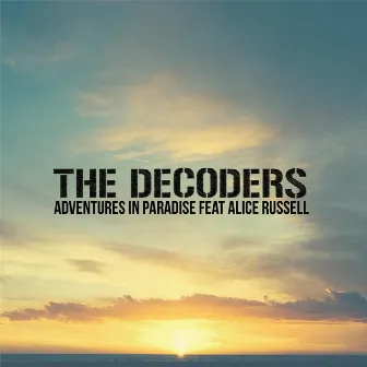 Adventures in Paradise (feat. Alice Russell) by The Decoders