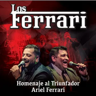 Homenaje al Triunfador Ariel Ferrari by Los Ferrari