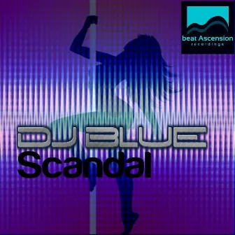 Scandal by DJ Blue