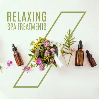 Relaxing Spa Treatments: Background New Age Music with Healing Nature Sounds for Welness & Spa, Reiki Massage, Tension Release & Body Rejuvenation by Relaxing Spa Oasis