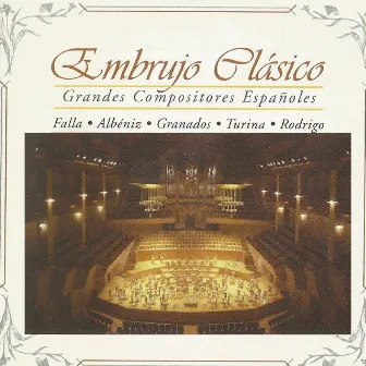 Embrujo Clásico, Grandes Compositores Españoles by Miguel Zanetti