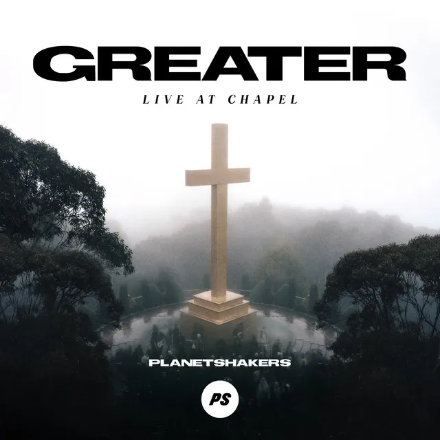 Greater: Live At Chapel