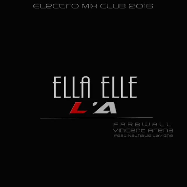 Ella Elle L'a - Electro Mix Club 2016