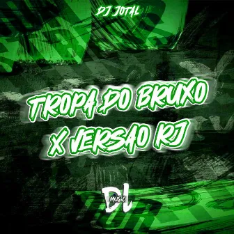 Tropa do Bruxo X Versão Rj by DJ JOTA L