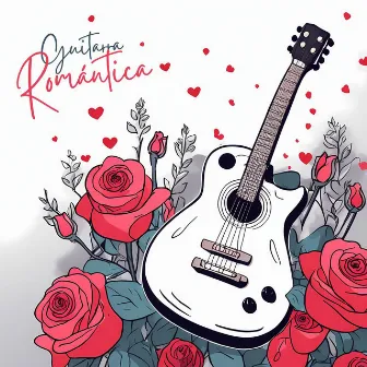 Guitarra Romántica - Melodías Instrumentales Seductoras para Celebrar San Valentín by Mario Guitarra